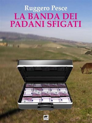 cover image of La banda dei padani sfigati